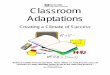 Classroom Adaptations - Kenowa Hills : · PDF fileIn thinking about classroom adaptations, ... The student who learns by hearing it NEEDS-to study orally at home ... Assistive technology