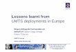 UMTS deployments in Europe - · PDF fileUMTS deployments in Europe ... . ITU/BDT Regional Seminar on BWA For CIS; ... Lessons learnt from UMTS deployments in Europe_Fernandes.ppt