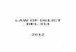 LAW OF DELICT DEL 314 - University of the Free Statelearning.ufs.ac.za/DEL314_OFF/Resources/RESOURCES/Study...4 UNIT 1: INTRODUCTION TO THE LAW OF DELICT All references are to Neethling,