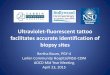 Ultraviolet-fluorescent tattoo facilitates accurate ...c.ymcdn.com/sites/ · PDF fileUltraviolet-fluorescent tattoo facilitates accurate identification of biopsy sites Bertha Baum,