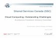 Shared Services Canada (SSC) - Information …itac.ca/wp-content/uploads/2013/07/AFAC_Cloud-Computing...Shared Services Canada (SSC) Cloud Computing: Outstanding Challenges Architecture