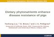 Dietary phytonutrients enhance disease resistance … phytonutrients enhance disease resistance of pigs Yanhong Liu, *,1 D. Bravo, 2 and J. E. Pettigrew 3 University of California,