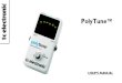 PolyTune™ · PDF fileGuitar - In tune 4 string bass - In tune 5 string bass - In tune. 11 6 string bass - out of tune 6 string bass - In tune Mode switching