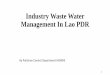 Industry Waste Water Management In Lao PDR - wepa-db.netwepa-db.net/3rd/en/meeting/20170926/pdf/26_3-05_Lao_PDR.pdf · country’s industrialization and modernization strategies as