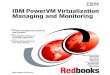 IBM PowerVM Virtualization Managing and · PDF fileibm.com/redbooks IBM PowerVM Virtualization Managing and Monitoring Sergio Guilherme Bueno Martin Capka Ingo Dimmer Tatum Farmer