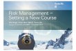 Risk Management Setting a New Course - Choisir une …ec.europa.eu/internal_market/economic_analysis/docs/presentations/...Setting a New Course Raj Singh, ... Source: Swiss Re, Introduction
