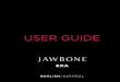 USER GUIDE - Jawbone option for you. ... 1 . 2 DROP, TWIST & POINT 1 For the most secure fit, place your Jawbone ERA ... SPECS & CHEAT SHEET ChEAT …