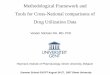 Methodological Framework and Tools for Cross …users.ugent.be/~lvbortel/Sunday_10.pdfDefinition of drug utilization research and deliniation ... Pharmacoeconomics. ... Introduction