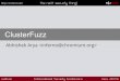 ClusterFuzz - Nullcon · PDF fileClusterFuzz architect Fuzzer author and facilitator ... Glusterfs 1. Fuzzer data bundles 2. Build Cache 3. Code Coverage Appengine Local Storage 1