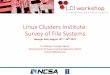Linux Clusters Institute: Survey of File · PDF fileLinux Clusters Institute: Survey of File Systems J.D. Maloney | Storage Engineer National Center for Supercomputing Applications