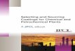 Selecting and Sourcing Coatings for Chemical and ... · PDF fileSelecting and Sourcing Coatings for Chemical ... and specifying coatings for chemical and petrochemical ... of stainless