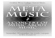 presents Meta Music West College Choral/Vocal Music Bruce Bales, director presents Meta Music: A concert of Music about music Saturday, November 19, 2016, 7:30pm GWC Forum II …