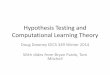 Hypothesis Testing and Computational Learning Theoryddowney/courses/349_Winter2014/lectures/... · Hypothesis Testing and Computational Learning Theory Doug Downey EECS 349 Winter