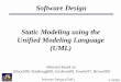 Software Design Static Modeling using the Unified …spiros/teaching/CS575/slides/uml.pdfStatic Modeling using the Unified Modeling Language ... attributes operations A class is 