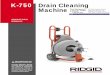 K-750 Drain Cleaning Machine - Test Equipment · PDF fileK-750 Drain Cleaning Machine Record Serial Number below and retain product serial number which is located on nameplate. Serial
