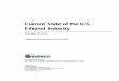 Current State of the U S Ethanol Industry · PDF fileCurrent State of the U.S. Ethanol Industry November 30, ... 8.3 How Ethanol is Shipped from Plant to End User ... and sucrose in