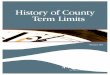 History of County Term Limits - National Term Limits.pdf · 1997 election, residents voted to ... In the 1996 election ... The mayor may hold an . History of County Term Limits •February