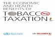 THE ECONOMIC AND HEALTH BENEFITS OF -  · PDF fileTHE ECONOMIC AND HEALTH BENEFITS OF TOBACCO TAXATION 5 France: Reducing tobacco consumption and lung cancer rates through higher