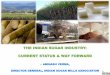 The Indian Sugar · PDF fileTHE INDIAN SUGAR INDUSTRY: ... * This includes 97 lac tons of sugar production in Maharashtra ... Factories have full freedom to sell as per need and market