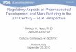 Regulatory Aspects of Pharmaceutical … Aspects of Pharmaceutical Development and Manufacturing in the ... • Feedback from the workshops will be used by ... implementation of ICH