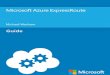 Microsoft Azure ExpressRoute · PDF fileMicrosoft Azure ExpressRoute Michael Washam Summary: Microsoft Azure ExpressRoute makes it easy to establish dedicated and
