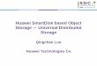 Huawei SmartDisk based Object Storage --- Universal ... SmartDisk based Object Storage --- Universal Distributed Storage Qingchao Luo Huawei Technologies Co. ... File Type.txt.wma.pdf.mp3