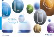 ACTEGA Coatings    Coatings  Sealants: •is a market leader for specialty coatings, ... ACTEGA Coatings  Sealants Adhesives Paper-based ... Global Segment Adhesives