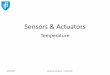 Sensors Actuators - Tcnico Lisboa - Autenticao Sensors Actuators - H.Sarmento 1 Outline • Non-electric devices. • Contact: –RTD - Resistance temperature detectors. –Silicon