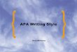 APA Writing Style - Felix G Woodward Librarylibrary.apsu.edu/apa/APA-Basic.pdf3 APA Writing Style ... as directed by the professor, publisher, or institution. 5 APA Writing Style Abstract
