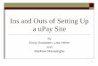Ins and Outs of Setting Up a uPay Site - NDUS CTScts.ndus.edu/archive/.../connectnd.ndus.edu/CS/NDHEUG/2009SFUPa… · 2. Topics What Is a uPay Site? Request a uPay Site Merchant