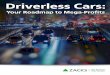 Contents Cars Driving Into The Future 2 Contents ... driverless cars are coming. ... a car on the Mobileye platform will improve its service