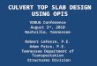 Culvert Top Slab Design Using Opis - Home | ase-baileys.comaashtobr.org/wp-content/uploads/2014/09/… · PPT file · Web view · 2014-09-23Culvert Top Slab Design Using Opis. VOBUG