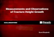 Measurement and Observations of Fracture Height Growth · PDF fileMeasurements and Observations of Fracture Height Growth ... Hydraulic fracturing is a process that is ... Measurement