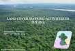 LAND COVER MAPPING ACTIVITIES IN GUYANA · PDF file2/5/2015 · LAND COVER MAPPING ACTIVITIES IN GUYANA ... Concept Note (JCN) is the ... regular in shape and the transition to forest