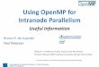 Using OpenMP for Intranode Parallelismpress3.mcs.anl.gov/atpesc/files/2015/03/bronis-ATPESC_OpenMP-aug… · 1 Using OpenMP for Intranode Parallelism ... computation in a program