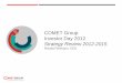 COMET Group Investor Day 2012 processing / ... functional elments. Freedom from defects in ... maintenance of pipes or field testing Miniaturization Safety, secure