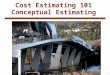 Construction Fundamentals - Montana Department of · PPT file · Web view · 2016-11-29Estimators compare conceptual cost estimates for current projects to projects currently under