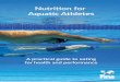 Nutrition for Aquatic Athletes - fina.org · PDF fileNutrition for Aquatic Athletes 2 Introduction FINA President’ message It is my great pleasure to introduce the FINA-Yakult Nutrition