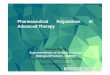 Pharmaceutical Regulations of Advanced Therapy · PDF fileAgência Nacional de Vigilância Sanitária - Anvisa Advanced Therapy • Anvisa’s role as an integrant part of the Unified