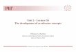 Unit 2 - Lecture 5b The development of accelerator conceptsuspas.fnal.gov/materials/09UNM/Unit_2_Lecture_5_History.pdf · The development of accelerator concepts ... Van de Graaff