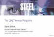 The 2017 Honda Ridgeline - Autosteel/media/Files/Autosteel/Great Designs in Steel... · GDIS2017 The 2017 Honda Ridgeline Steve Behm Principal Underbody Design Engineer 2017 Honda