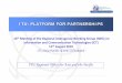 ITU: PLATFORM FOR · PDF fileITU: PLATFORM FOR PARTNERSHIPS ... Cybersecurity, ICT Applications and IP‐based ... Digital TV Broadcasting Technologies ITU Academy Portal 4 Oct ‐12