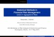 Statistical Methods in Financial Risk  · PDF fileRisk Aggregation Statistical Methods in Financial Risk Management Lecture 3: Aggregation of Risks ... Axioms of Coherence II