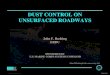 Dust Control on Unsurfaced Roadways - · PDF fileAbate Dust; Control Dust; Controlled Dust ... Fugitive Dust; Gorilla Snot; GorillaSnot; Gorilla-Snot; Powdered Soiltac; Prevent dust;