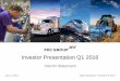 Investor Presentation Q1 2016 - Home Page - PKC Group Investor Presentation Q1 2016 Business Environment PKC’s Operations PKC’s Financial Performance • European manufacturing