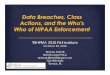 TNHFMA 2016 Fall Institute - s3.amazonaws.comBreaches_FI2016.pdf · U.S. Constitution Federal Statutes & Regulations State Laws FTC Act Section 5 GLBA SOX HIPAA HITECH And more 