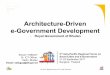 Architecture-Driven e-Government Development · PDF fileArchitecture-Driven e-Government Development - Royal Government of Bhutan Sonam TOBGAY Sr. ICT Officer. MoIC, Bhutan Email: