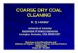 COARSE DRY COAL CLEANING - US Department of · PDF fileCOARSE DRY COAL CLEANING R. Q. Honaker University of Kentucky Department of Mining Engineering Lexington, Kentucky, USA 40506-0107