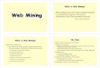 Web Mining - paginas.fe.up.ptpaginas.fe.up.pt/~ec/files_0506/slides/06_WebMining.pdf1 Web Mining 2 What is Web Mining? Web miningis the use of data mining techniques to automatically