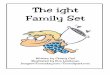 The ight Family Set - to Carl Sidewalks A/Toons ight.pdfThe ight Family Set ... We had our flashlights ready for light. Time for a pillow fight! ... and I’ll keep my eyes shut so